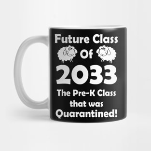 Pre-K Class of 2033 Quarantined Mug